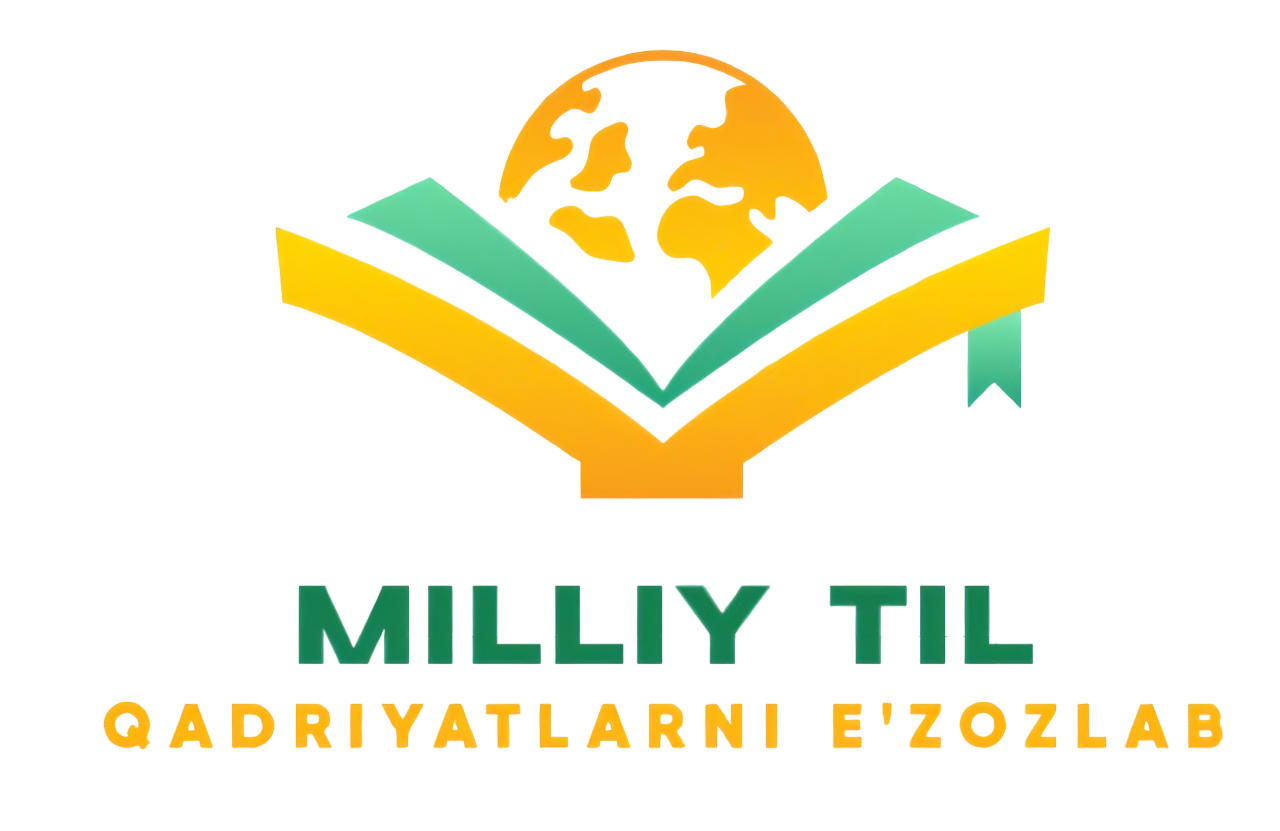 Milliy til. Qadriyatlarni e’zozlab